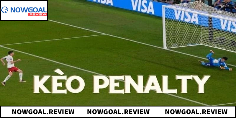 Tìm hiểu chi tiết về kèo phạt đền